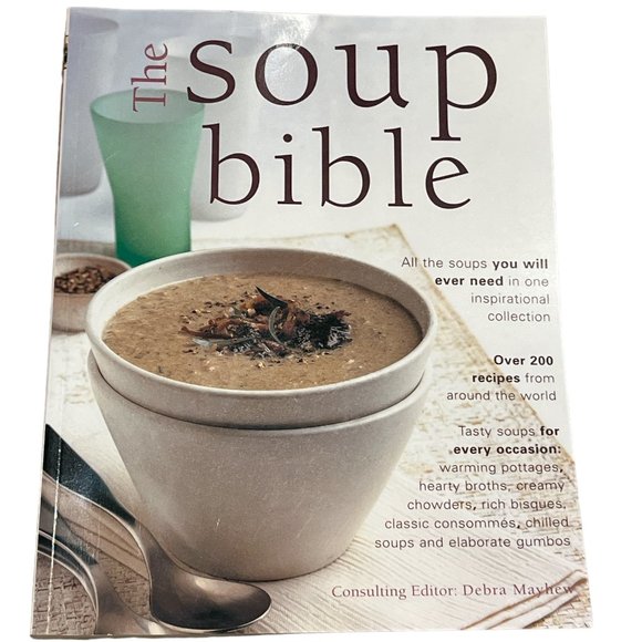 BOOK The Soup Bible  Over 200 Recipes Softcover 11.5" x 9" 256 Pages - Picture 1 of 9